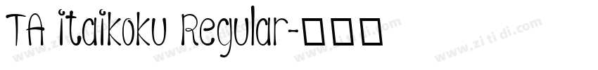 TA itaikoku Regular字体转换